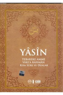 Yasin (Tebareke Amme Vakı'a Rahman Kısa Süre ve Dualar)